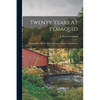 Twenty Years At Pemaquid; Sketches Of Its History And Its Remains, Ancient And Modern - Paperback