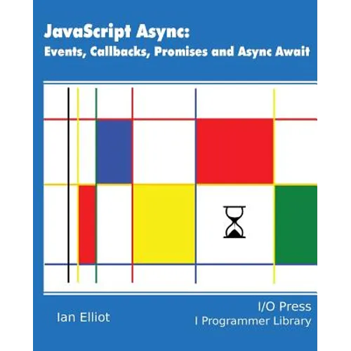 JavaScript Async: Events, Callbacks, Promises and Async Await - Paperback