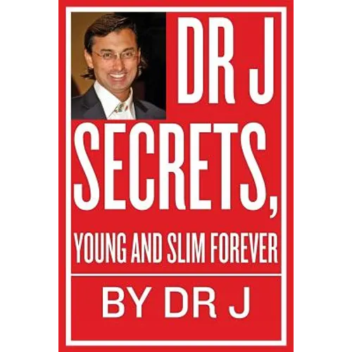 Dr J Secrets, Young and Slim Forever - Paperback