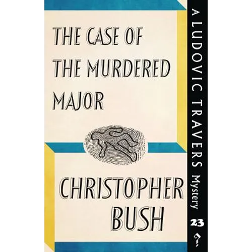 The Case of the Murdered Major: A Ludovic Travers Mystery - Paperback