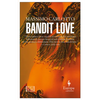 Bandit Love - Paperback