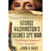 George Washington's Secret Spy War: The Making of America's First Spymaster - Paperback