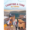 Carrying a Tune in Tzefat - Hardcover