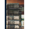 A History of the Thrasher Family: Traced Through the Eighteenth and Nineteenth Centuries in England and America - Paperback