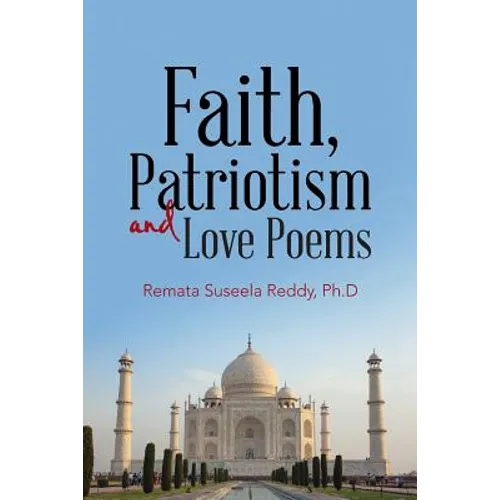 Faith, Patriotism and Love Poems - Paperback