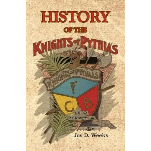 History of the Knights of Pythias - Paperback