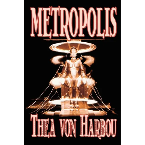 Metropolis by Thea Von Harbou, Science Fiction - Paperback