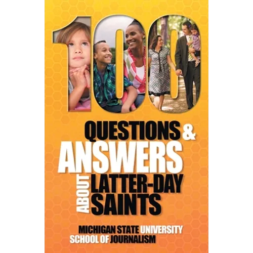 100 Questions and Answers About Latter-day Saints, the Book of Mormon, beliefs, practices, history and politics - Paperback