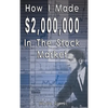 How I Made $2,000,000 in the Stock Market - Hardcover