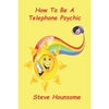 How To Be A Telephone Psychic - Paperback