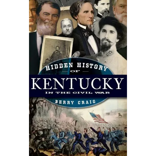 Hidden History of Kentucky in the Civil War - Hardcover