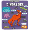 Little Explorers: Dinosaurs - Hardcover
