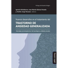 Nuevos desarrollos en el tratamiento del Trastorno de Ansiedad Generalizada: Abordajes psicoterapéuticos, farmacológicos y debates actuales - Paperback