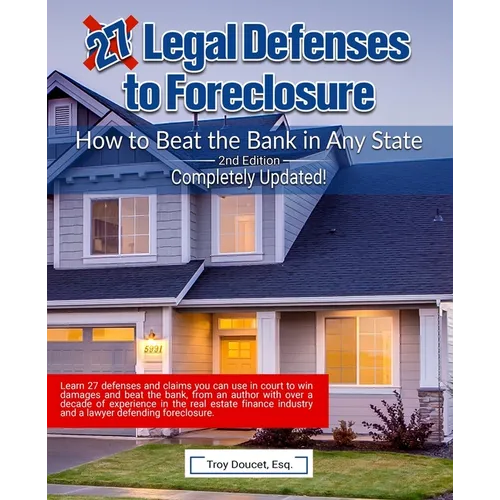 27 Legal Defenses to Foreclosure: How to Beat the Bank in Any State - Paperback
