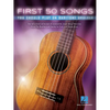 First 50 Songs You Should Play on Baritone Ukulele - Paperback
