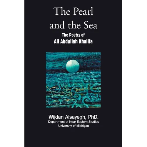 The Pearl and the Sea: The Poetry of Ali Abdullah Khalifa - Paperback