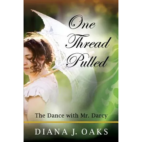 One Thread Pulled: The Dance With Mr. Darcy - Paperback