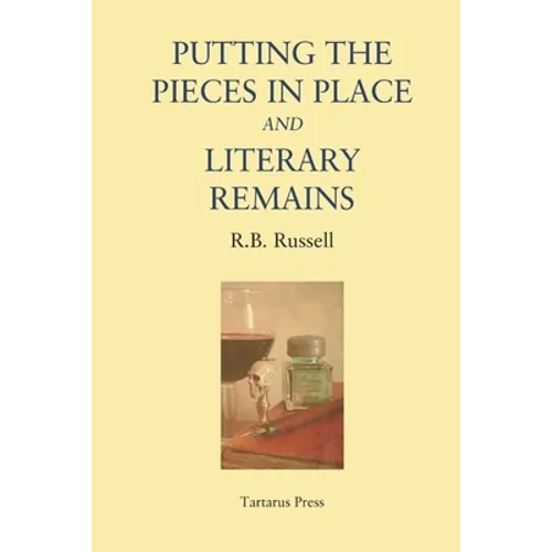 Putting the Pieces in Place and Literary Remains - Paperback