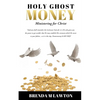 Holy Ghost Money: Ministering for Christ - Paperback