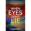 When Eyes Don't Lie - Paperback