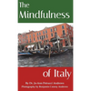 The Mindfulness of Italy - Hardcover
