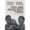You Are Your Best Thing: Vulnerability, Shame Resilience, and the Black Experience - Hardcover