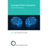 Emergent Brain Dynamics: Prebirth to Adolescence - Paperback
