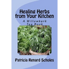 Healing Herbs from Your Kitchen: A Willowbark Tea Book - Paperback