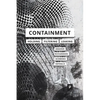 Containment: Technologies of Holding, Filtering, Leaking - Paperback