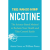This Naked Mind: Nicotine: The Science-Based Method to Reclaim Your Health and Take Control Easily - Paperback