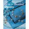 The Complete Guide to Wire & Beaded Jewelry: Over 50 Beautiful Projects and Variations Using Wire and Beads - Paperback