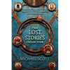 The Secrets of the Immortal Nicholas Flamel: The Lost Stories Collection - Paperback