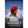 Daughter of the Resistance: A completely heartbreaking and addictive World War Two historical fiction novel - Paperback