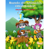 Mundo de animales encantador - Libro De Colorear Para Niños: Animales Marinos, Animales de Granja, Animales de la Selva, Animales del Bosque Y Animale - Paperback