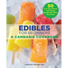Edibles for Beginners: A Cannabis Cookbook - Paperback