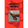 Attacks in Aikido: How to do Kogeki, the Attack Techniques - Paperback