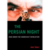 The Persian Night: Iran Under the Khomeinist Revolution - Hardcover