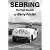 Sebring: The First Decade - Paperback