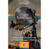 Classic Telescopes: A Guide to Collecting, Restoring, and Using Telescopes of Yesteryear - Paperback
