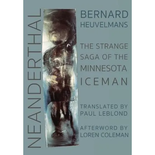Neanderthal: The Strange Saga of the Minnesota Iceman - Paperback