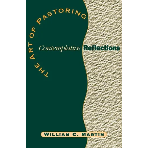 The Art of Pastoring Contemplative Reflections - Paperback
