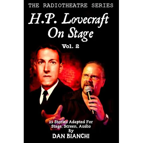 H.P. Lovecraft On Stage Vol.2: 25 Stories Adapted For Stage, Screen, Audio - Paperback