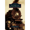 Oil Creek and Titusville Railroad - Hardcover