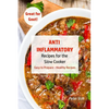 Anti - Inflammatory Recipes for the Slow Cooker: Easy to Prepare - Healthy Recipes - Great for Gout - Paperback