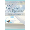Blessings and Prayers for Caregivers - Paperback