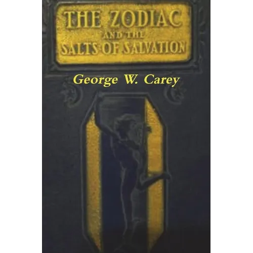 The Zodiac and the Salts of Salvation: Two Parts - Paperback