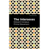 The Intersexes: A History of Similisexualism as a Problem in Social Life - Paperback