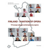 Finland - a nation of opera: 19 essays about contemporary opera - Paperback