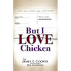 But I Love Chicken - Paperback