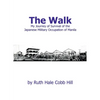 The Walk: My Journey of Survival of the Japanese Military Occupation of Manila - Paperback